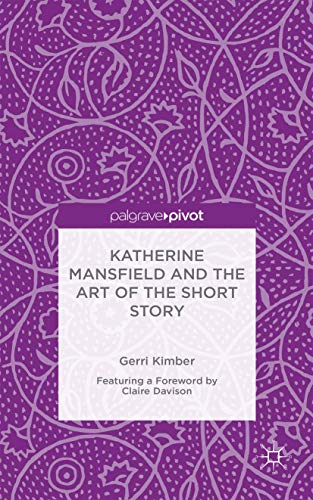 9781137483874: Katherine Mansfield and the Art of the Short Story