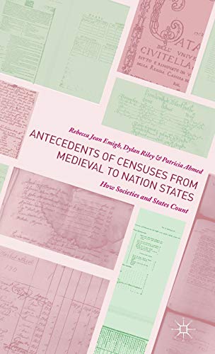 Stock image for Antecedents of Censuses from Medieval to Nation States: How Societies and States Count for sale by Smith Family Bookstore Downtown