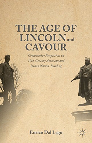 Beispielbild fr Age of Lincoln and Cavour: Comparative Perspectives on 19th-Century American and Italian Nation-Building zum Verkauf von Blackwell's