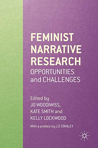 9781137485670: Feminist Narrative Research: Opportunities and Challenges