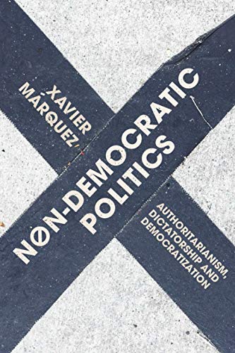 Stock image for Non-Democratic Politics: Authoritarianism, Dictatorship and Democratization for sale by Books Unplugged