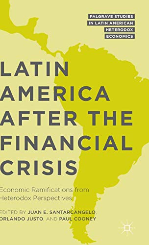 Imagen de archivo de Latin America after the Financial Crisis (Palgrave Studies in Latin American Heterodox Economics) a la venta por BookzoneBinfield