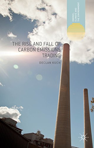 9781137490377: The Rise and Fall of Carbon Emissions Trading (Energy, Climate and the Environment)
