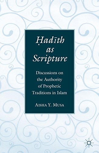 9781137491091: Hadith as Scripture: Discussions on the Authority of Prophetic Traditions in Islam