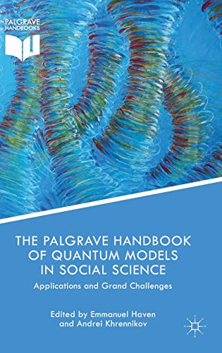 9781137492753: The Palgrave Handbook of Quantum Models in Social Science: Applications and Grand Challenges (Palgrave Handbooks)
