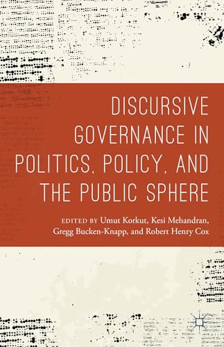 Stock image for Discursive Governance in Politics, Policy, and the Public Sphere for sale by HPB-Red
