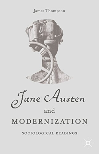 9781137496010: Jane Austen and Modernization: Sociological Readings