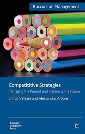 9781137498359: Competitive Strategies: Managing the Present, Imagining the Future