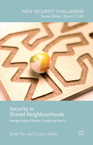 Stock image for Security in Shared Neighbourhoods: Foreign Policy of Russia, Turkey and the EU (New Security Challenges) for sale by GF Books, Inc.