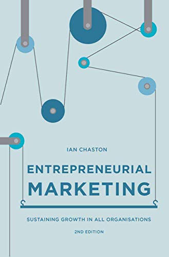 Imagen de archivo de Entrepreneurial Marketing: Sustaining Growth in All Organisations a la venta por BombBooks