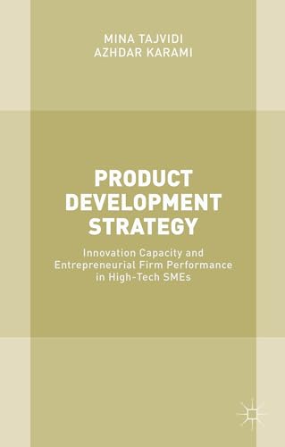 Beispielbild fr Product Development Strategy: Innovation Capacity and Entrepreneurial Firm Performance in High-Tech SMEs zum Verkauf von Anybook.com