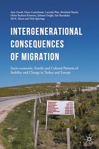 Imagen de archivo de Intergenerational consequences of migration: Socio-economic, Family and Cultural Patterns of Stability and Change in Turkey and Europe a la venta por Phatpocket Limited