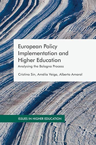 Imagen de archivo de European Policy Implementation and Higher Education: Analysing the Bologna Process (Issues in Higher Education) a la venta por Chiron Media