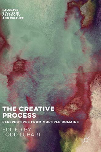 Beispielbild fr The Creative Process: Perspectives from Multiple Domains (Palgrave Studies in Creativity and Culture) zum Verkauf von Big River Books