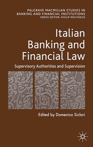 Beispielbild fr Italian Banking and Financial Law: Supervisory Authorities and Supervision zum Verkauf von Ria Christie Collections
