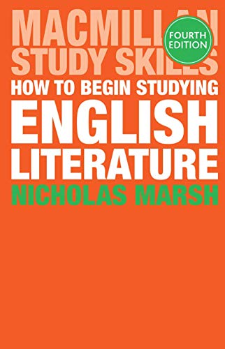 Stock image for How to Begin Studying English Literature: 32 (Palgrave Study Skills) for sale by WorldofBooks