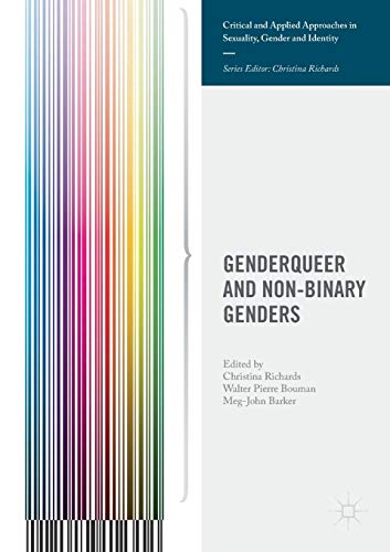 Stock image for Genderqueer and Non-Binary Genders (Critical and Applied Approaches in Sexuality, Gender and Identity) for sale by ZBK Books