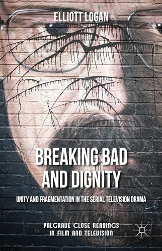 Stock image for Breaking Bad and Dignity (Palgrave Close Readings in Film and Television) for sale by HALCYON BOOKS