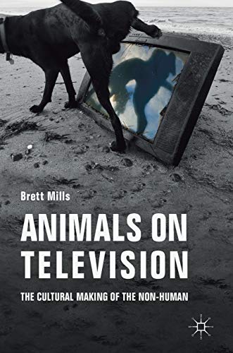 Imagen de archivo de Animals on Television: The Cultural Making of the Non-Human a la venta por HPB-Red