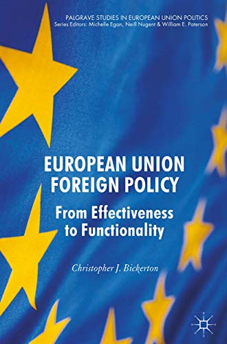 9781137517227: European Union Foreign Policy: From Effectiveness to Functionality (Palgrave Studies in European Union Politics)