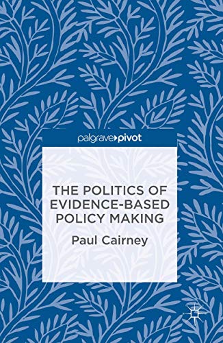 9781137517807: The Politics of Evidence-Based Policy Making