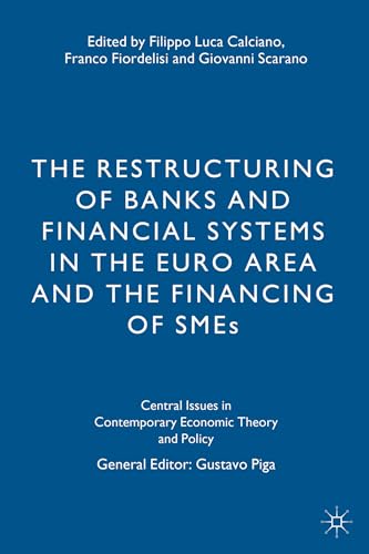 9781137518729: The Restructuring of Banks and Financial Systems in the Euro Area and the Financing of SMEs