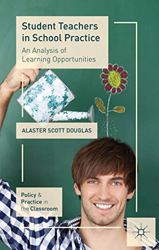 Stock image for Student Teachers in School Practice: An Analysis of Learning Opportunities (Policy and Practice in the Classroom) for sale by Bahamut Media