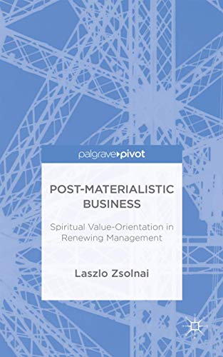 9781137525963: Post-Materialist Business: Spiritual Value-Orientation in Renewing Management