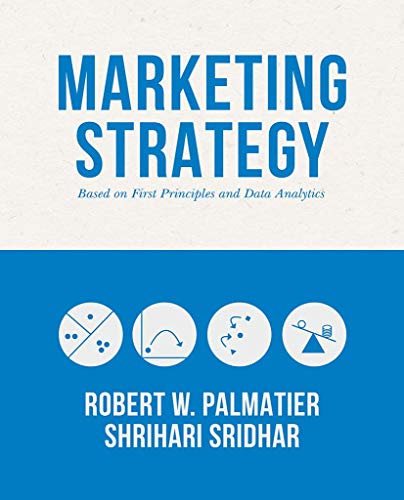 Beispielbild fr Marketing Strategy: Based on First Principles and Data Analytics zum Verkauf von ZBK Books