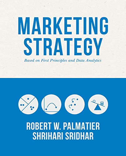 Imagen de archivo de Marketing Strategy: Based on First Principles and Data Analytics a la venta por Dream Books Co.