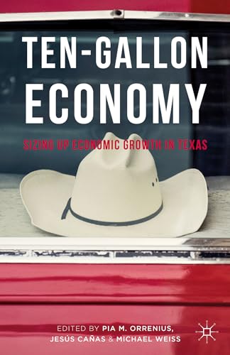 Imagen de archivo de Ten-Gallon Economy: Sizing Up Economic Growth in Texas a la venta por HPB-Red
