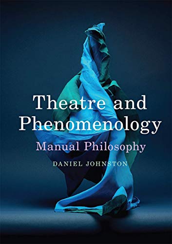 Stock image for Theatre and Phenomenology : Manual Philosophy for sale by Chiron Media