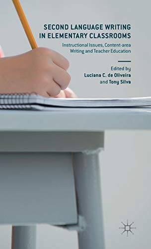 Stock image for Second Language Writing in Elementary Classrooms: Instructional Issues, Content-area Writing and Teacher Education for sale by BooksRun