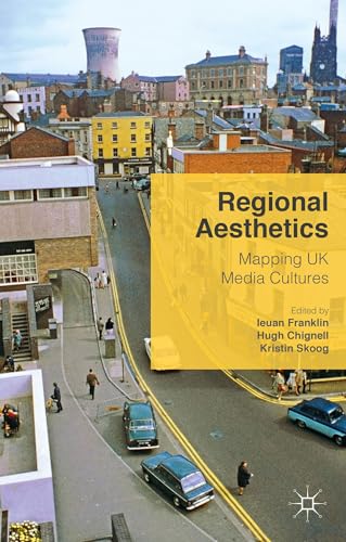Regional Aesthetics: Mapping UK Media Cultures