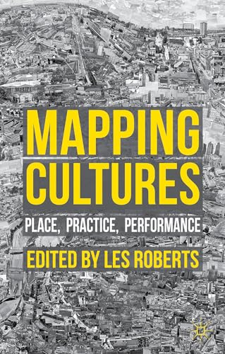Imagen de archivo de Mapping Cultures: Place, Practice, Performance a la venta por Phatpocket Limited