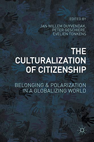 9781137534095: The Culturalization of Citizenship: Belonging and Polarization in a Globalizing World