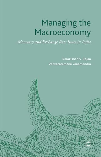 Stock image for Managing the Macroeconomy: Monetary and Exchange Rate Issues in India for sale by HPB-Red