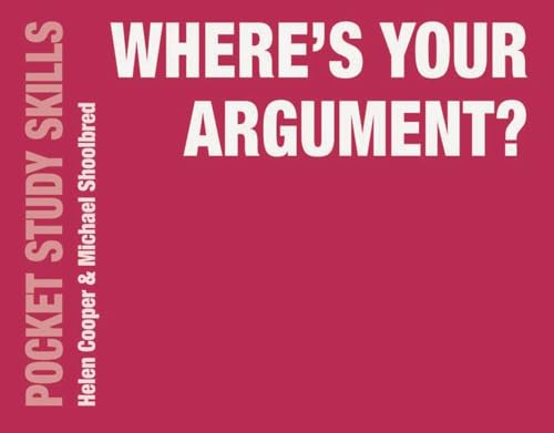 Stock image for Where's Your Argument? (Pocket Study Skills) for sale by SecondSale