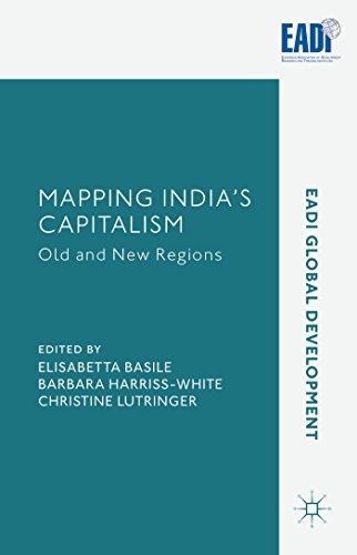 Stock image for Mapping India's Capitalism: Old and New Regions (EADI Global Development Series) for sale by AwesomeBooks