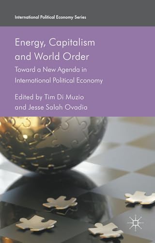 Beispielbild fr Energy, Capitalism and World Order : Toward a New Agenda in International Political Economy zum Verkauf von Buchpark