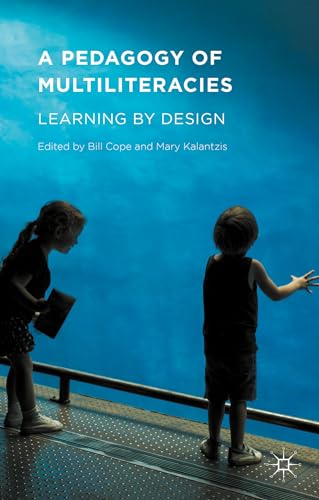 9781137539717: A Pedagogy of Multiliteracies: Learning by Design