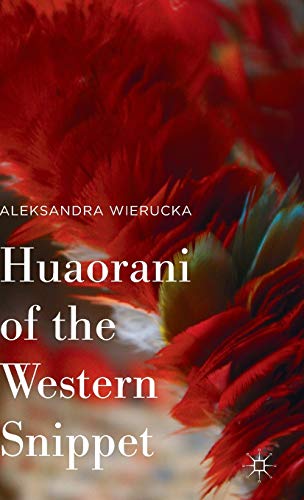 9781137539878: Huaorani of the Western Snippet