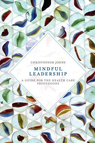 Beispielbild fr Mindful Leadership : A Guide for the Health Care Professions zum Verkauf von Better World Books