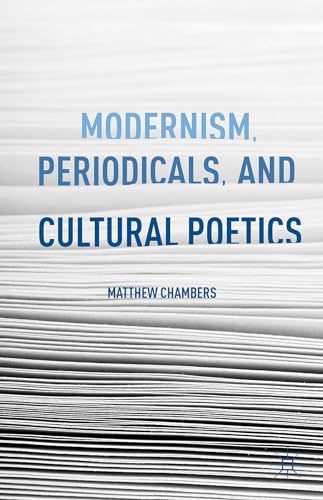 9781137541352: Modernism, Periodicals, and Cultural Poetics