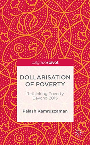 Dollarisation of Poverty: Rethinking Poverty Beyond 2015