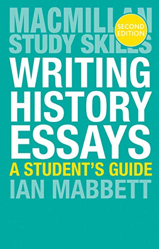 Stock image for Writing History Essays : A Student's Guide for sale by Better World Books