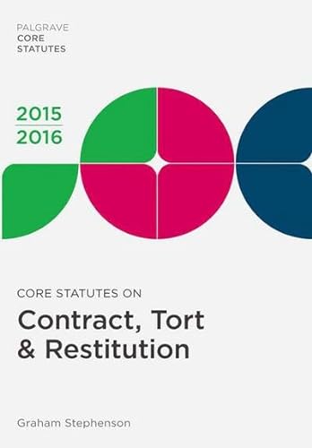 9781137545008: Core Statutes on Contract, Tort & Restitution 2015-16 (Palgrave Core Statutes)