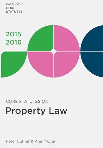 Imagen de archivo de Core Statutes on Property Law 2015-16 (Palgrave Core Statutes) a la venta por AwesomeBooks