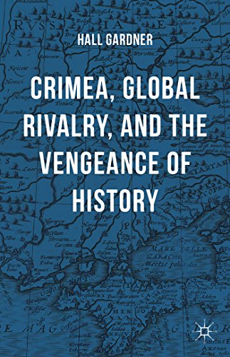 9781137546760: Crimea, Global Rivalry, and the Vengeance of History