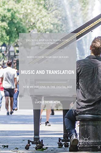 Beispielbild fr Music and Translation: New Mediations in the Digital Age (Palgrave Studies in Translating and Interpreting) zum Verkauf von GF Books, Inc.